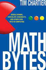 Math Bytes Google Bombs, Chocolate-covered Pi, and Other Cool Bits in Computing