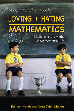 Loving and Hating Mathematics Challenging the Myths of Mathematical Life